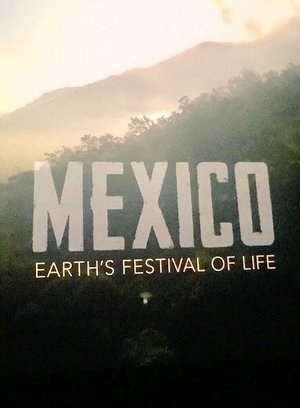 Сериал «Mexico: Earth's Festival of Life» (2017)