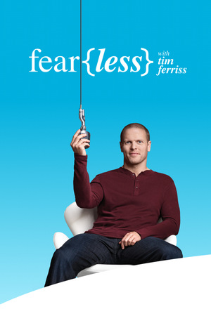 Сериал «Fear(Less) with Tim Ferriss» (2017)