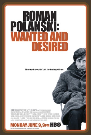 Фільм «Роман Полански: Разыскиваемый и желанный» (2008)